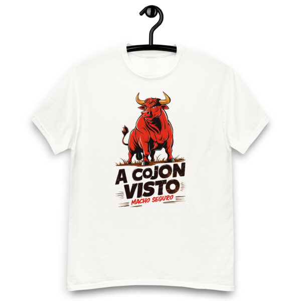 Camiseta Clásica Unisex con Refrán A cojón visto, macho seguro
