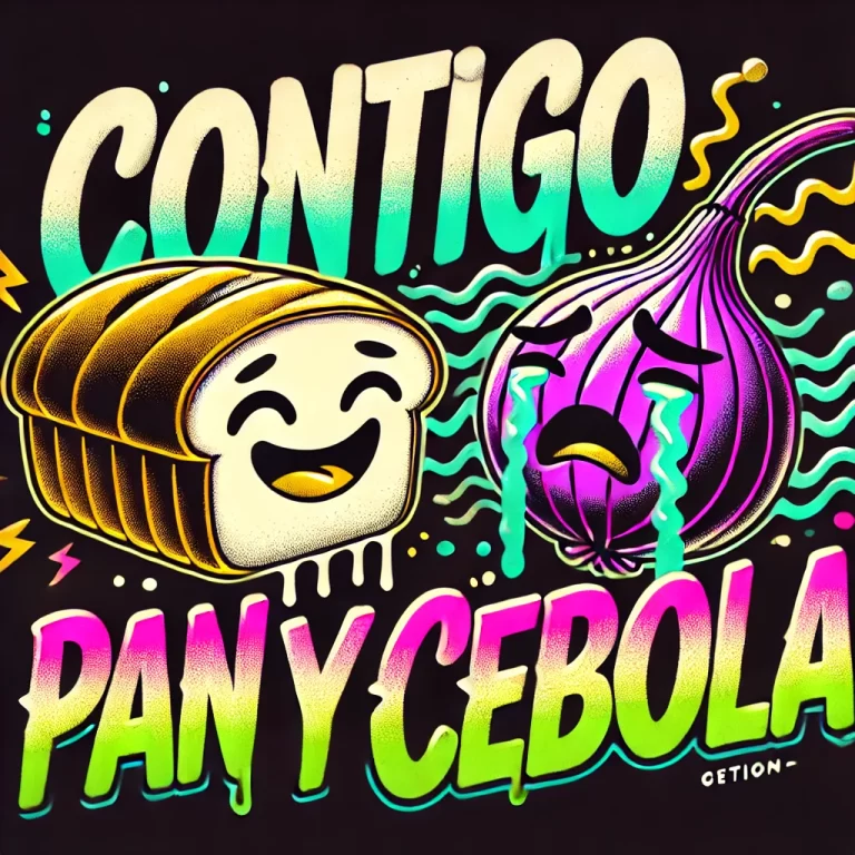 Contigo pan y cebolla